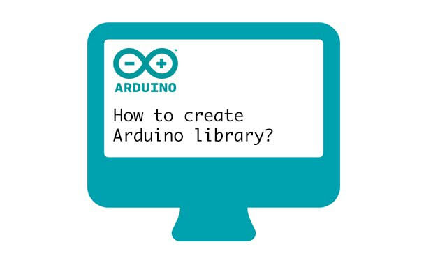 how to create arduino library