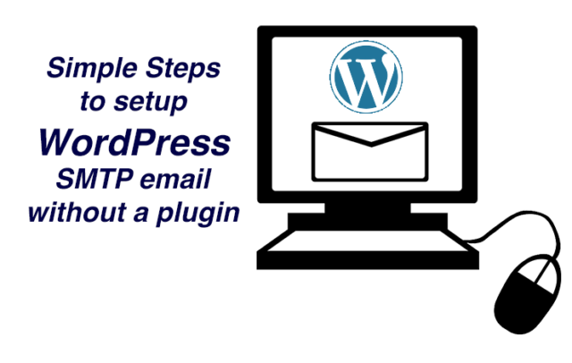 Simple steps to setup WordPress SMTP email without a plugin